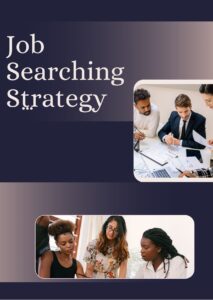 Mastering the Art of Job Searching Strategy