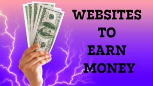 Websites to Earn Money