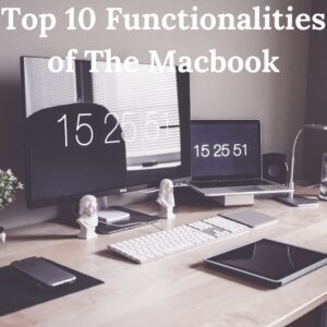 Top 10 Functionalities of MacBook