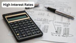 High Interest Rates