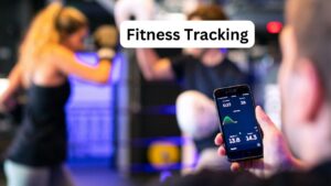 Fitness Tracking