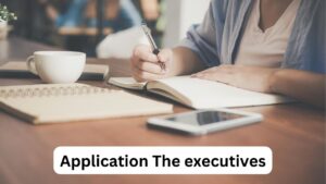 Application The executives