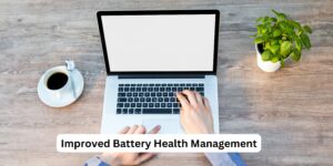 Improved Battery Health Management