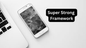 Super Strong Framework