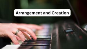 Arrangement and Creation