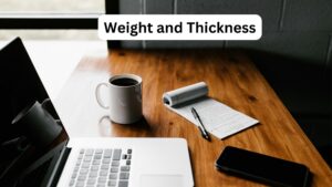 Weight and Thickness