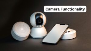 Camera Functionality