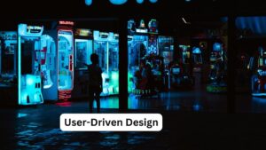 User-Driven Design