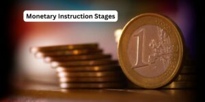 Monetary Instruction Stages