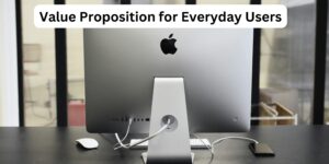 Value Proposition for Everyday Users