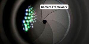 Camera Framework