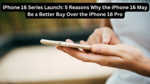 iPhone 16 Series Launch: 5 Reasons Why the iPhone 16 May Be a Better Buy Over the iPhone 16 Pro