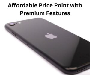 Affordable Price Point with Premium Features