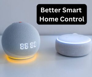 Better Smart Home Control