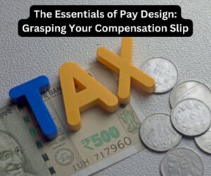 The Essentials of Pay Design: Grasping Your Compensation Slip