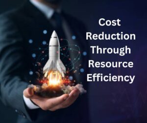 Cost Reduction Through Resource Efficiency