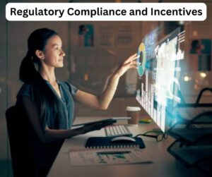 Regulatory Compliance and Incentives