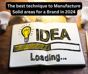 The best technique to Manufacture Solid areas for a Brand in 2024