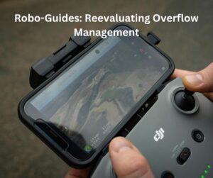 Robo-Guides: Reevaluating Overflow Management