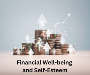 Financial Well-being and Self-Esteem