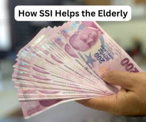 How SSI Helps the Elderly