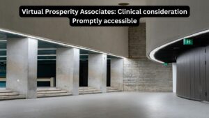 Virtual Prosperity Associates: Clinical consideration Promptly accessible