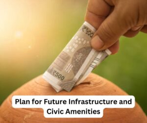 Plan for Future Infrastructure and Civic Amenities