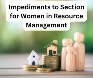 Impediments to Section for Women in Resource Management