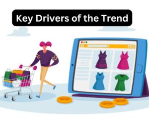 Key Drivers of the Trend