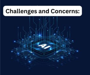 Challenges and Concerns: