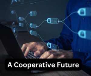 A Cooperative Future