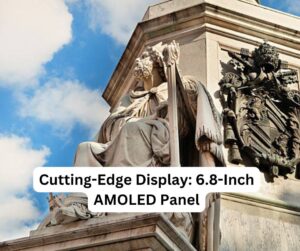 Cutting-Edge Display: 6.8-Inch AMOLED Panel