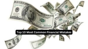 Top 10 Most Common Financial Mistakes