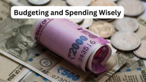 Budgeting and Spending Wisely