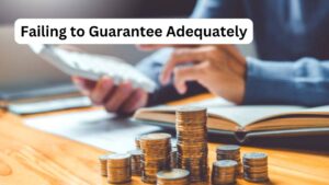 Failing to Guarantee Adequately