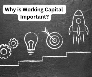 Why is Working Capital Important?