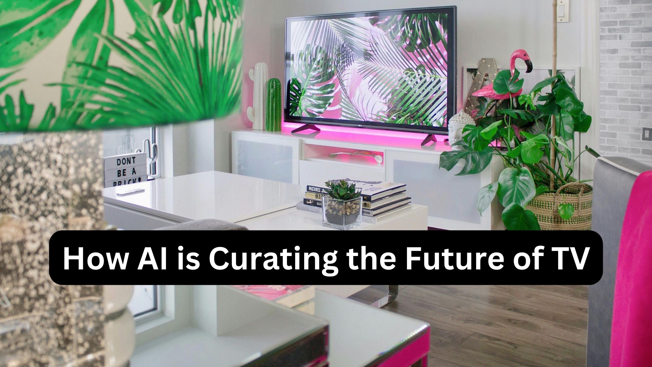 How AI is Curating the Future of TV